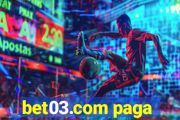 bet03.com paga
